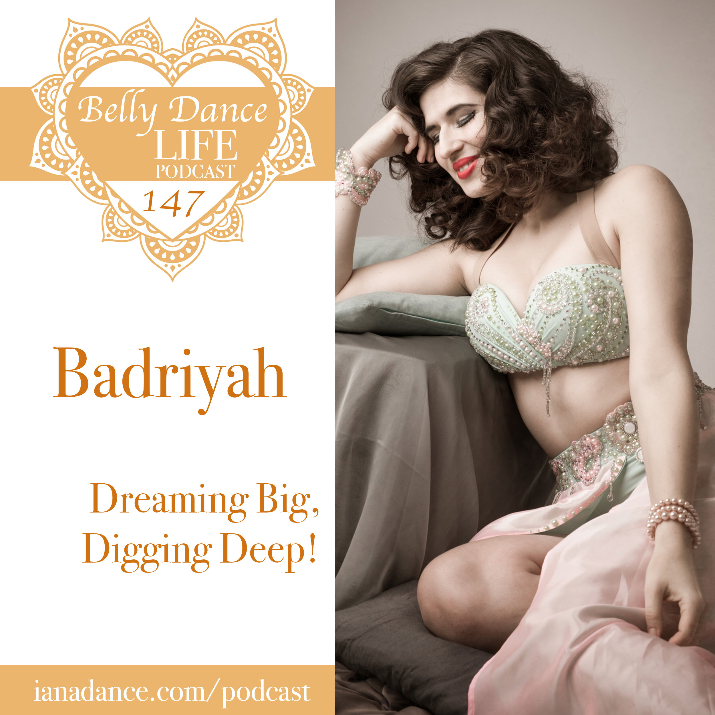 Ep 147. Badriyah: Dreaming Big, Digging Deep! — Iana Dance